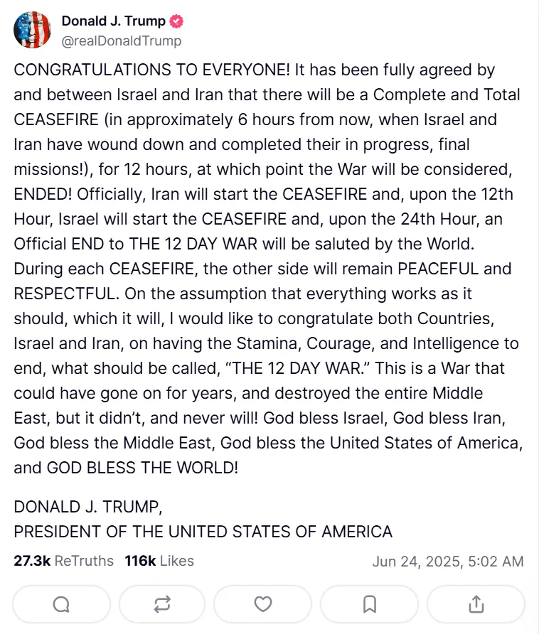 Trump Announced Ceasefire: Is There a Ceasefire Between Iran and Israel? 1 President Trump announces ceasefire between Israel and Iran on Truth Social. (Image Source: Truth Social @realDonaldTrump)